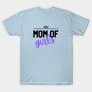 Mom of Girls T-Shirt